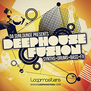 LOOPMASTERS DA SUNLOUNGE PRESENTS DEEP HOUSE FUSION(�I�����C���[�i)(2���Ԉȓ��ɔ[�i) �v���O�C���\�t�g