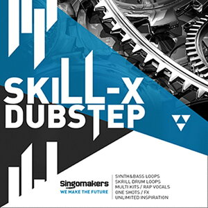 SINGOMAKERS SKILL-X-DUBSTEP(IC[i)(2Ԉȓɔ[i) vOC\tg