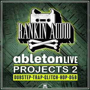 RANKIN AUDIO ABLETON LIVE PROJECTS 2(IC[i)(2Ԉȓɔ[i) vOC\tg