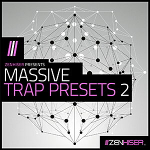 ZENHISER MASSIVE TRAP PRESETS 2(�I�����C���[�i)(2���Ԉȓ��ɔ[�i) �v���O�C���\�t�g