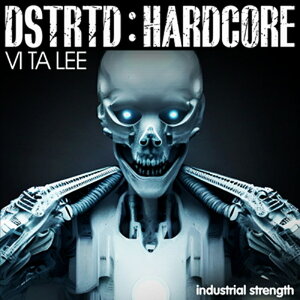 INDUSTRIAL STRENGTH DSTRTD HARDCORE - VI TA LEE(IC[i)(2Ԉȓɔ[i) vOC\tg