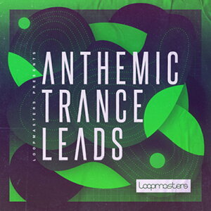 LOOPMASTERS ANTHEMIC TRANCE LEADS(IC[i)(2Ԉȓɔ[i) vOC\tg