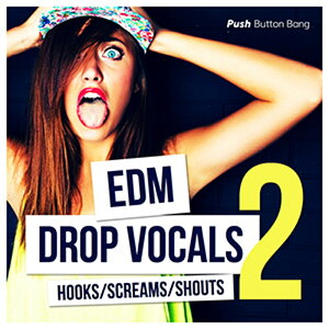PUSH BUTTON BANG EDM DROP VOCALS 2(IC[i)(2Ԉȓɔ[i) vOC\tg