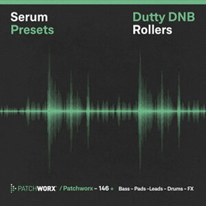 LOOPMASTERS DUTTY DRUM & BASS ROLLERS - SERUM PRESETS(�I�����C���[�i)(2���Ԉȓ��ɔ[�i) �v���O�C���\�t�g