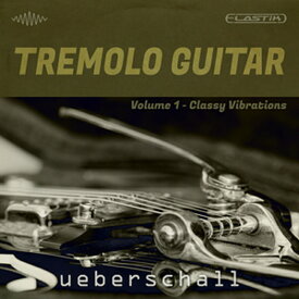 UEBERSCHALL TREMOLO GUITAR(オンライン納品)(2時間以内に納品) ソフトウェア音源