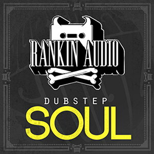 RANKIN AUDIO DUBSTEP SOUL(IC[i)(2Ԉȓɔ[i) vOC\tg