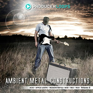 PRODUCER LOOPS AMBIENT METAL CONSTRUCTIONS 2(�I�����C���[�i)(2���Ԉȓ��ɔ[�i) �v���O�C���\�t�g
