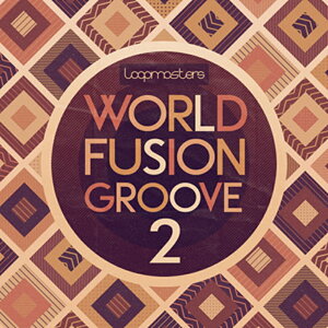 LOOPMASTERS WORLD FUSION GROOVE 2(IC[i)(2Ԉȓɔ[i) vOC\tg