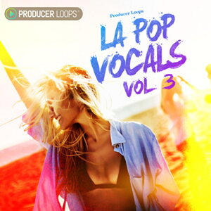 PRODUCER LOOPS LA POP VOCALS VOL 3(�I�����C���[�i)(2���Ԉȓ��ɔ[�i) �v���O�C���\�t�g