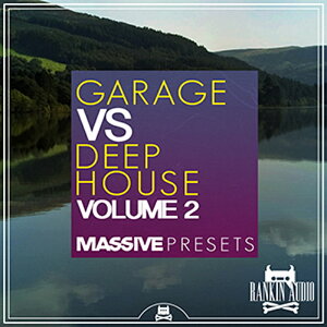 RANKIN AUDIO GARAGE VS DEEP HOUSE MASSIVE PRESETS VOL. 2(IC[i)(2Ԉȓɔ[i) vOC\tg