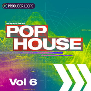PRODUCER LOOPS POP HOUSE VOL 6(IC[i)(2Ԉȓɔ[i) vOC\tg