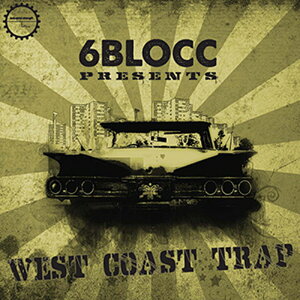 INDUSTRIAL STRENGTH 6BLOCC PRESENTS - WEST COAST TRAP(IC[i)(2Ԉȓɔ[i) vOC\tg