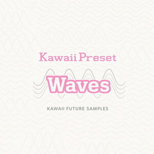 KAWAII FUTURE SAMPLES KAWAII PRESET WAVES (Serum2�p�v���Z�b�g)(�I�����C���[�i)(2���Ԉȓ��ɔ[�i) �v���O�C���\�t�g