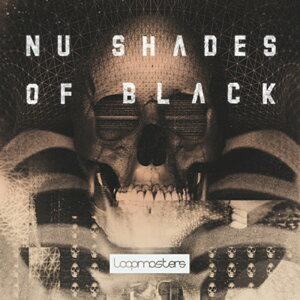 LOOPMASTERS NU SHADES OF BLACK(IC[i)(2Ԉȓɔ[i) vOC\tg
