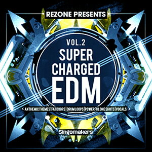 SINGOMAKERS SUPERCHARGED EDM VOL. 2 BY REZONE(IC[i)(2Ԉȓɔ[i) vOC\tg