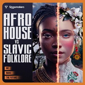 SINGOMAKERS AFRO HOUSE VS SLAVIC FOLKLORE(IC[i)(2Ԉȓɔ[i) vOC\tg