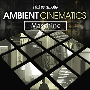 NICHE AUDIO AMBIENT CINEMATICS - MASCHINE(�I�����C���[�i)(2���Ԉȓ��ɔ[�i) �v���O�C���\�t�g