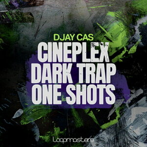 LOOPMASTERS DJAY CAS - CINEPLEX - DARK TRAP ONE SHOTS(IC[i)(2Ԉȓɔ[i) vOC\tg