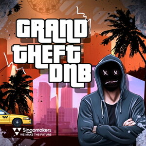 SINGOMAKERS GRAND THEFT DNB(IC[i)(2Ԉȓɔ[i) vOC\tg