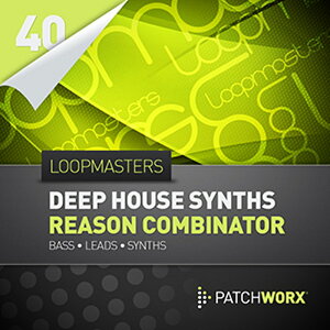 LOOPMASTERS DEEP HOUSE SYNTHS REASON COMBINATOR PRESETS(IC[i)(2Ԉȓɔ[i) vOC\tg