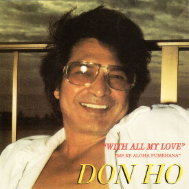 【中古】CD Don Ho With All My Love 20002HR Honey Records &amp; Tapes Inc. /00110
