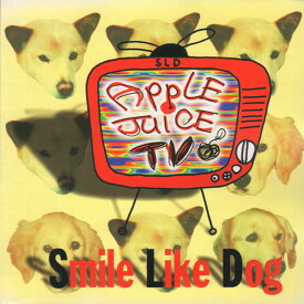 【中古】CD Smile Like Dog Apple Juice Tv BNTN013 Benten Label /00110