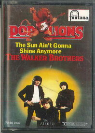 【中古】Cassette Walker Brothers Pop Lions The Sun Aint Gonna Shine Anymore 7240044 TONTANA /00110