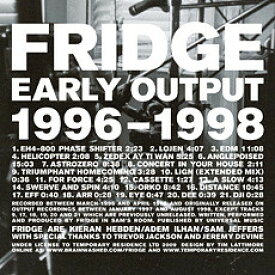 【中古】CD Fridge Early Output 1996-1998 TRR139 Temporary Residence Limited /00110
