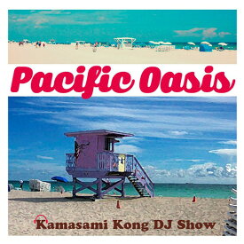 【中古】CD Various Pacific Oasis (Kamasami Kong DJ Show) UICZ8159 Universal Music /00110