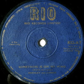 【中古】英7” Shenley Duffus &amp; George Lunan Something Is On My Mind / The Rain Came Tumbling Do R52 Rio /00080