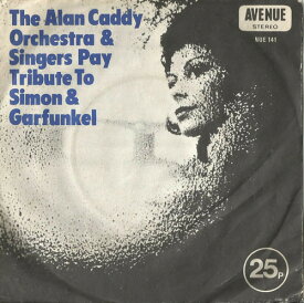 【中古】英7” Alan Caddy Orchestra &amp; Singers Pay Tribute To Simon &amp; Garfunkel NUE141 Avenue /00080