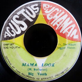 【中古】ジャマイカ7” Big Youth Mama Look / Papa Was A Rolling Stone NONE Agustus Buchanan /00080