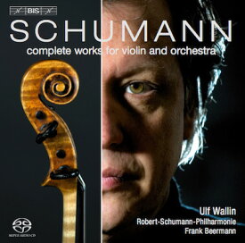 【中古】CD Robert Schumann, Ulf Wallin, Robert-Schumann-Philharmonie, Frank Beermann Complete Works For Violin And Orchestra BISSACD1775 BIS /00110