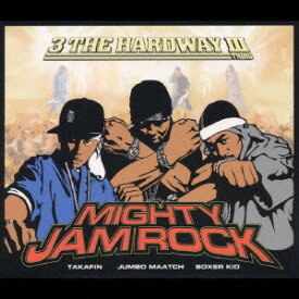 【中古】CD MIGHTY JAM ROCK, TAKAFIN, JUMBO MAATCH; BOXER KID 3 THE HARDWAY III VICL61193 Victor /00110
