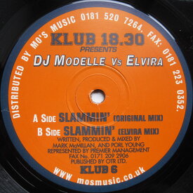 【中古】英12” DJ Modelle, DJ Elvira Slammin KLUB6 Klub 18.30 /00250