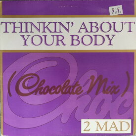 【中古】7” 2 Mad Thinkin About Your Body (Chocolate Mix) BLR37 BIG LIFE /00080
