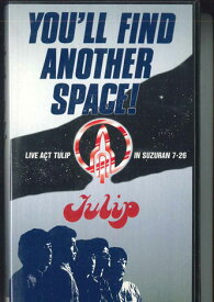 【中古】VHS チューリップ Youll Find Another Space! - Live Act Tulip In Suzur TOVF1181 TOSHIBA EMI /00300
