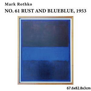A[gt[ }[NEXR Mark Rothko NO. 61 RUST AND BLUEBLUE, 1953 67.6x82.8x3cm CeA z A[g A[gpl rO  v[g   