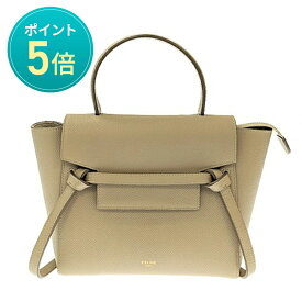 【ポイント5倍】7/20限定！ CELINE セリーヌ ナノ ベルトバッグ レザー ベージュ バッグ ハンドバッグ ショルダーバッグ 2WAY