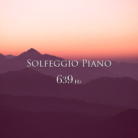 【メール便 送料無料！】『ソルフェジオ・ピアノ 639Hz』