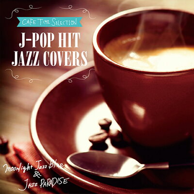 CAFETIMESELECTIONJ-POPHITJAZZCOVERS