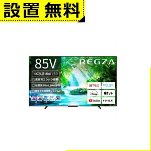 Sݒu  ter 85Z770N | REGZA 85Z770N 85C` 4K MiniLEDter OU Z770NV[Y