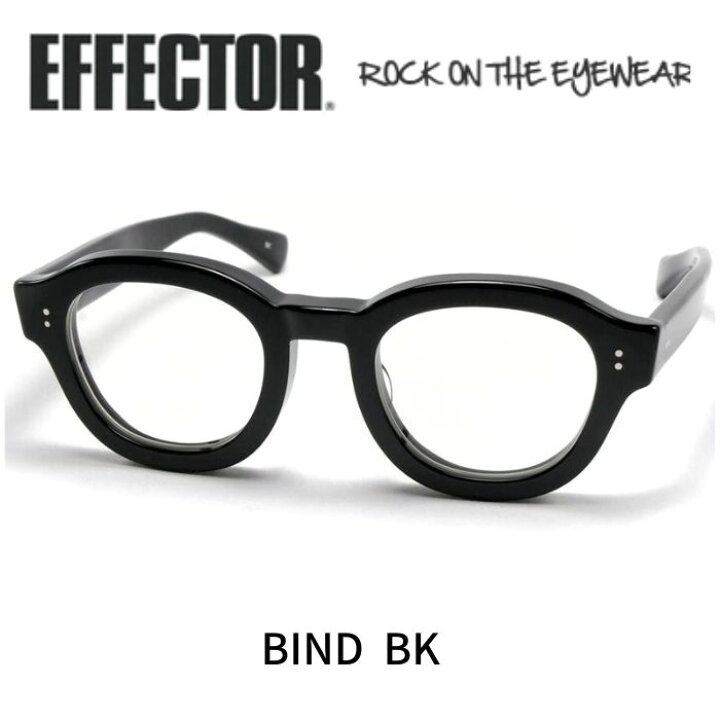 楽天市場】EFFECTOR エフェクター 眼鏡 メガネ BIND バインド BK 