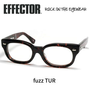EFFECTOR GtFN^[ ዾ Kl fuzz t@Y TUR ׂb