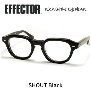 EFFECTOR GtFN^[ ዾ Kl SHOUT VEg BK ubN