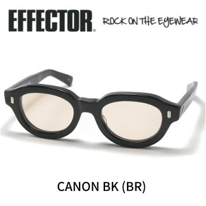 EFFECTOR GtFN^[ Kl TOX CANON Jm BK BR ubN uE