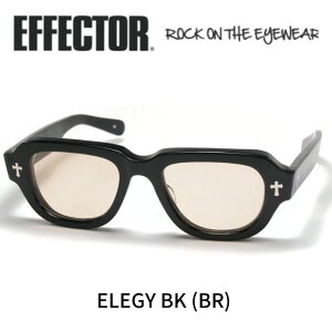 EFFECTOR GtFN^[ Kl TOX GW[ ELEGY BK BR ubN uE