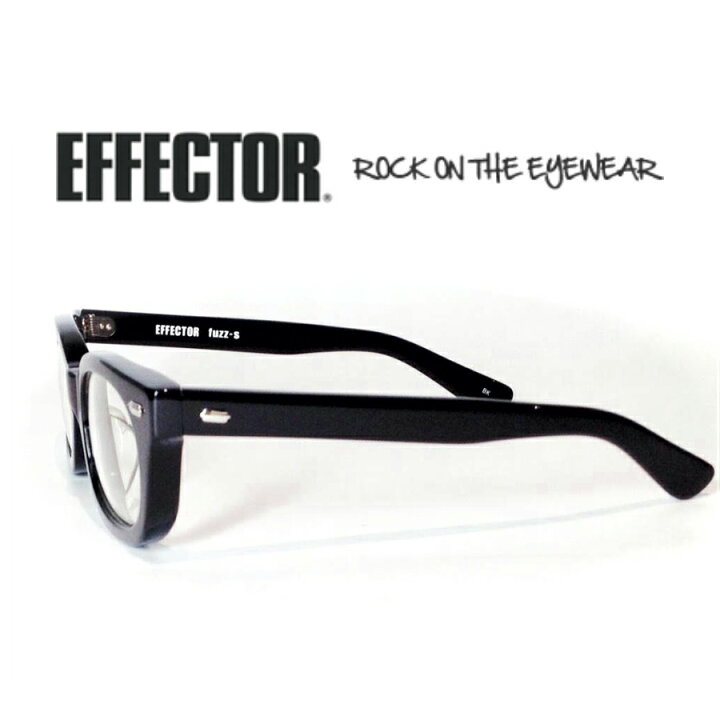 楽天市場】EFFECTOR エフェクター 眼鏡 メガネ fuzz-s ファズエス BK 