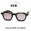 Few by NEW. フューバイニュー (NEWMAN ニューマン）メガネ 眼鏡 サングラス F12 C1 Black ブラック