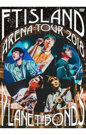 【中古】FTISLAND　Arena　Tour　2018−PLANET　BONDS−at　NIPPON　BUDOKAN / FTISLAND【出演】